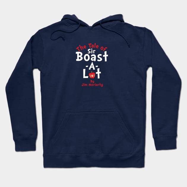 The Tale of Sir Boast-A-Lot Hoodie by huckblade